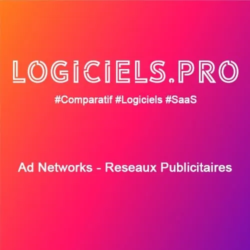 Comparateur ad networks - réseaux publicitaires : Avis & Prix