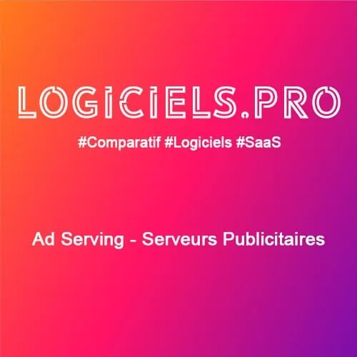 Comparateur ad serving - serveurs publicitaires : Avis & Prix