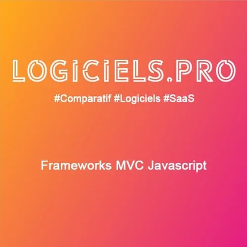 Comparateur Frameworks MVC Javascript : Avis & Prix