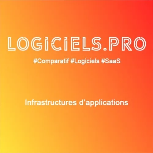 Comparateur Infrastructures d'applications : Avis & Prix