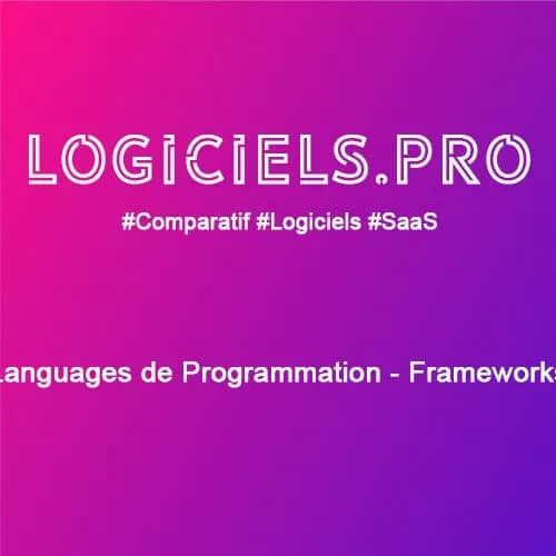 Comparateur Languages de Programmation - Frameworks : Avis & Prix