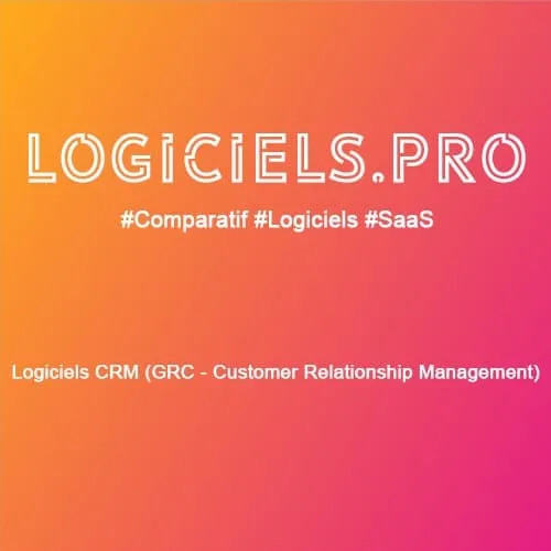 Comparateur logiciels CRM (GRC - Customer Relationship Management) : Avis & Prix