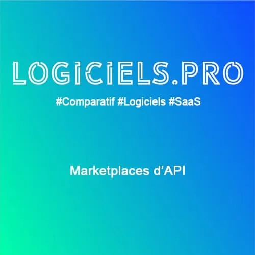 Comparateur Marketplaces d'API : Avis & Prix