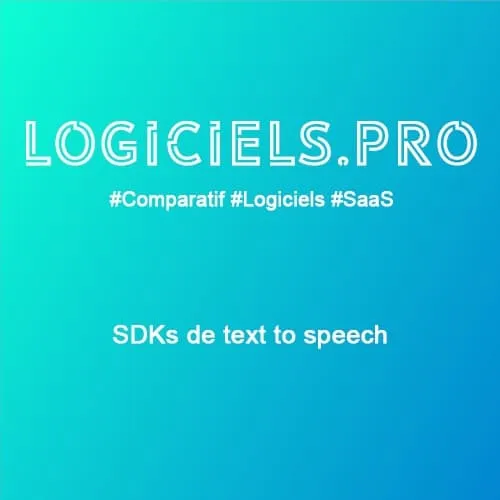 Comparateur SDKs de text to speech : Avis & Prix