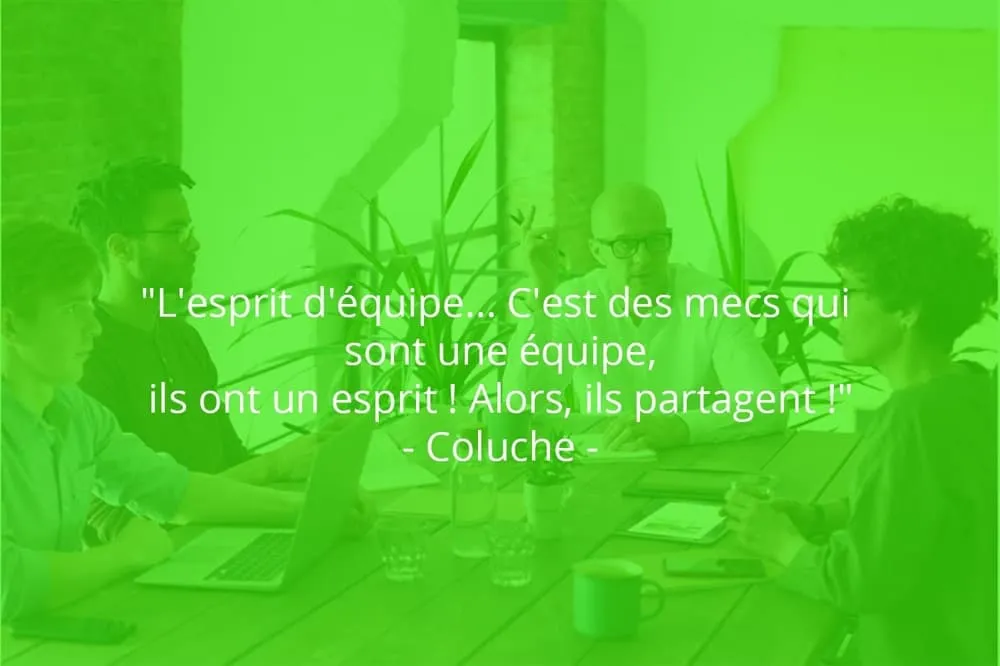 Citation de Coluche sur le travail d'équipe assez ironique.