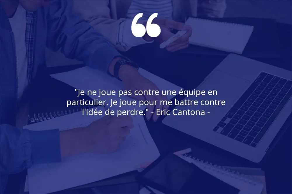 Citation de Eric Cantona sur le travail d'équipe et l'échec en entreprise.
