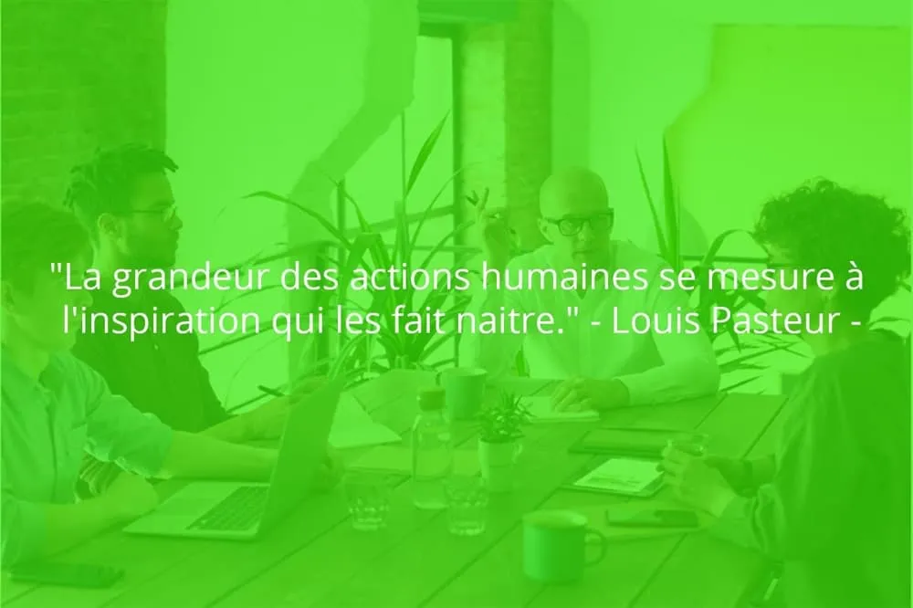Citation de Louis Pasteur sur le travail d'équipe en entreprise.