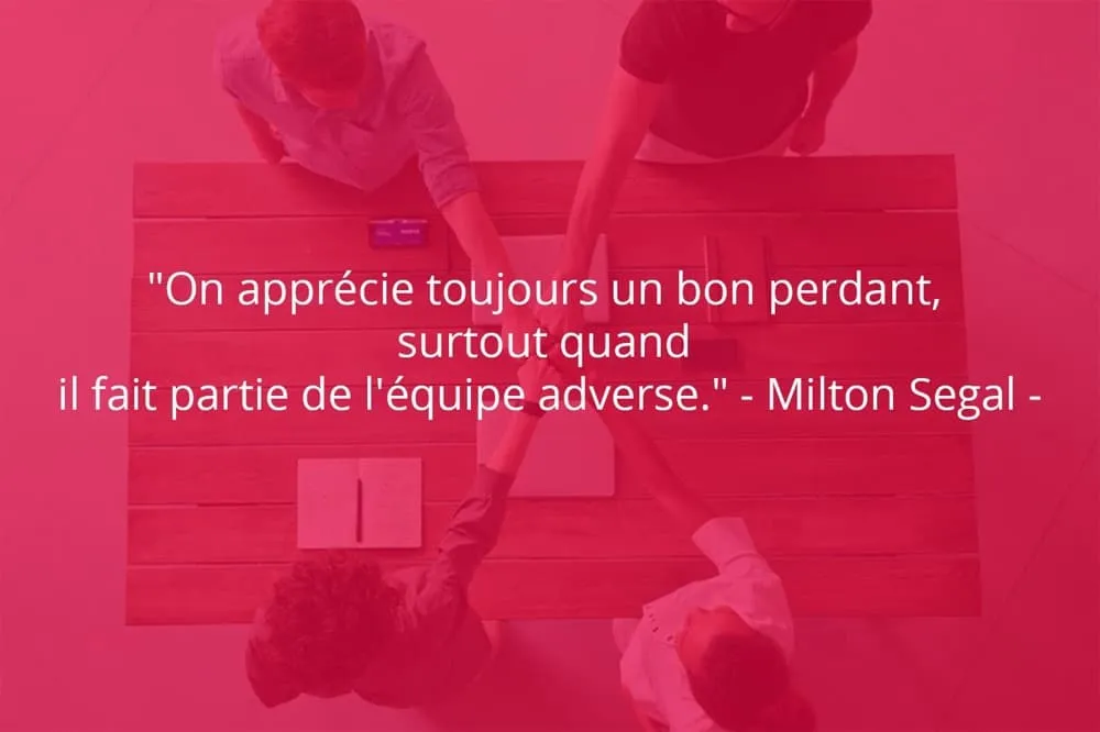 Citation de Milton Segal sur le travail d'équipe et le sport.