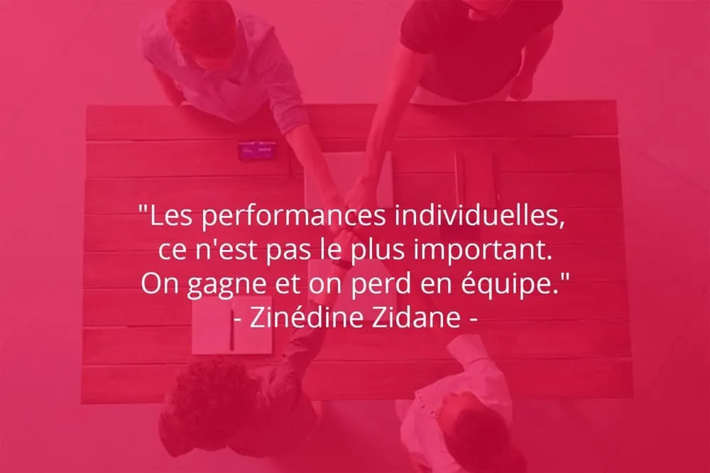 Citation de Zinédine Zidane sur le travail d'équipe et les performances.