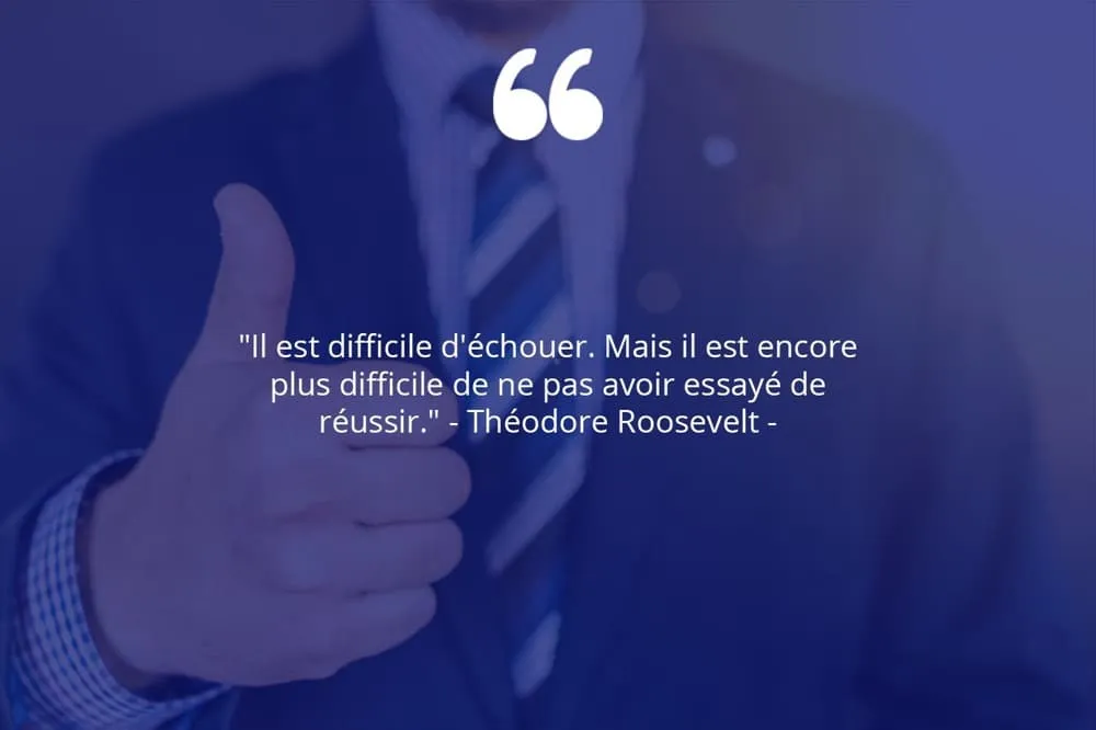 Citation de Théodore Roosevelt sur le succès dans une entreprise.
