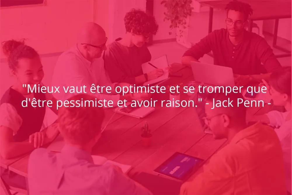 Citation de Jack Penn sur le travail et l'optimisme.